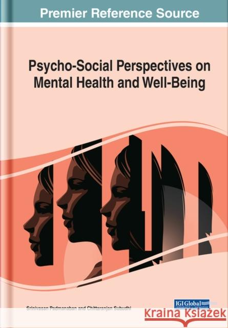 Psycho-Social Perspectives on Mental Health and Well-Being Srinivasan Padmanaban Chittaranjan Subudhi  9781799811855 Business Science Reference - książka