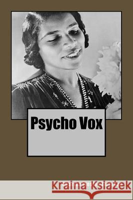 Psycho Vox MR Charles Wesley Emerson 9781508947523 Createspace - książka