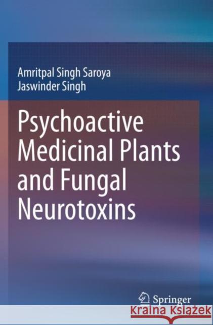 Psychoactive Medicinal Plants and Fungal Neurotoxins Amritpal Sing Jaswinder Singh 9789811523151 Springer - książka