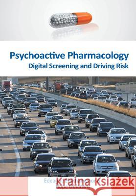 Psychoactive Pharmacology: Digital Screening and Driving Risk Edeaghe Ehikhamenor Hope Obianwu 9781631354274 Strategic Book Publishing & Rights Agency, LL - książka