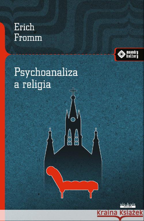 Psychoanaliza a religia Fromm Erich 9788379981588 Vis-a-vis / Etiuda - książka