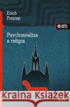 Psychoanaliza a religia Fromm Erich 9788379981588 Vis-a-vis / Etiuda