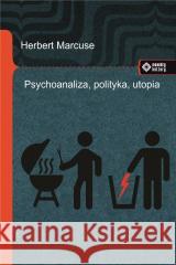 Psychoanaliza, polityka, utopia Herbert Marcuse 9788379984725 vis-a-vis Etiuda - książka