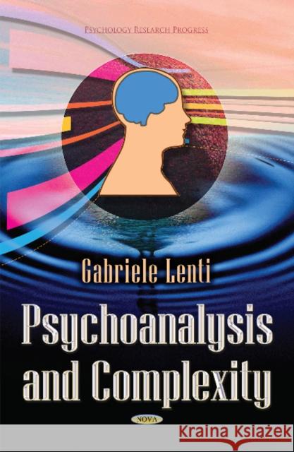 Psychoanalysis and Complexity Gabriele Lenti 9781629483184 Nova Science Publishers Inc - książka