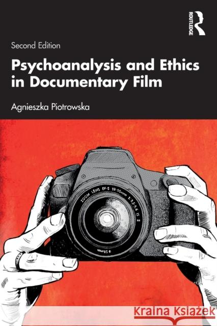 Psychoanalysis and Ethics in Documentary Film Agnieszka Piotrowska 9781032335544 Taylor & Francis Ltd - książka