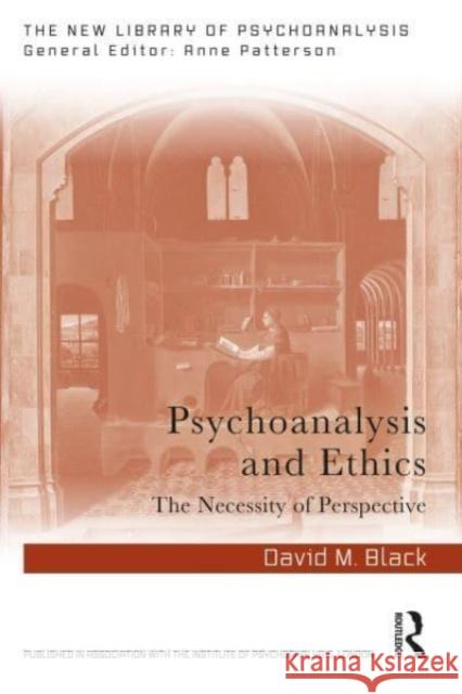 Psychoanalysis and Ethics: The Necessity of Perspective David M. Black 9781032588353 Taylor & Francis Ltd - książka