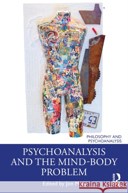 Psychoanalysis and the Mind-Body Problem Jon Mills 9780367548308 Routledge - książka