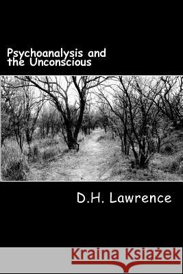 Psychoanalysis and the Unconscious D. H. Lawrence 9781466473379 Createspace - książka