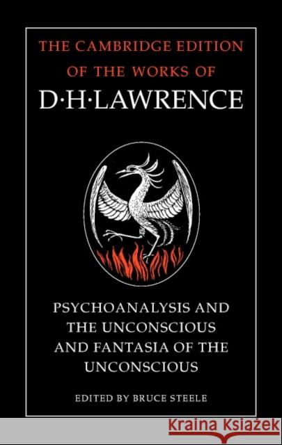 'Psychoanalysis and the Unconscious' and 'Fantasia of the Unconscious' D. H. Lawrence Bruce Steele 9780521327916 Cambridge University Press - książka