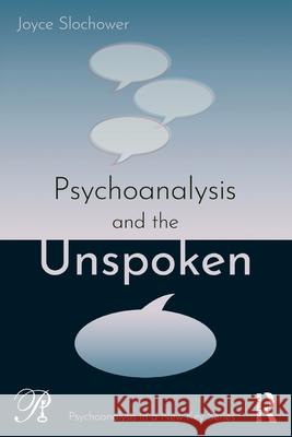 Psychoanalysis and the Unspoken Joyce Slochower 9781032691527 Routledge - książka