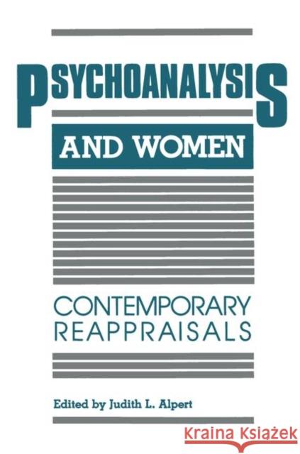 Psychoanalysis and Women: Contemporary Reappraisals Alpert, Judith L. 9780881631913 Analytic Press - książka