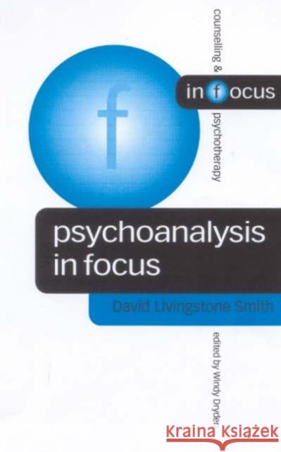 Psychoanalysis in Focus David Livingston Smith David Livingston 9780761961932 Sage Publications - książka