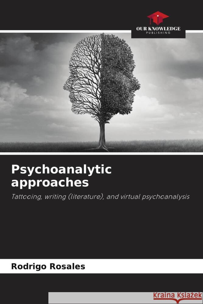 Psychoanalytic approaches Rosales, Rodrigo 9786204797960 Our Knowledge Publishing - książka