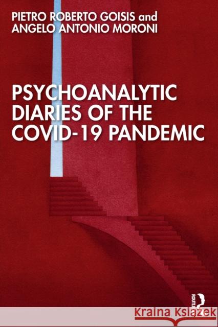 Psychoanalytic Diaries of the COVID-19 Pandemic Goisis, Pietro Roberto 9781032056913 Taylor & Francis Ltd - książka