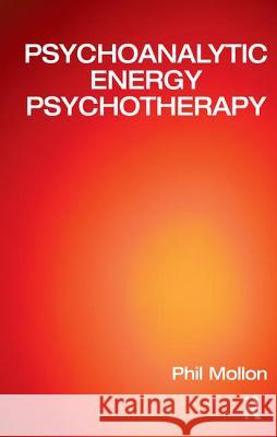 Psychoanalytic Energy Psychotherapy Phil Mollon 9781855755666 Karnac Books - książka