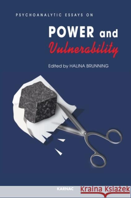 Psychoanalytic Essays on Power and Vulnerability Halina Brunning   9781780490847 Karnac Books - książka