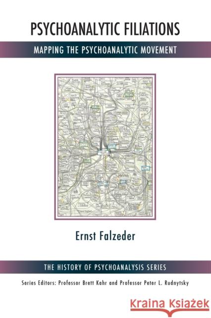 Psychoanalytic Filiations: Mapping the Psychoanalytic Movement Ernst Falzeder   9781782200147 Karnac Books - książka