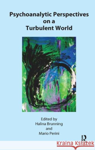 Psychoanalytic Perspectives on a Turbulent World  9780367326340 Taylor and Francis - książka