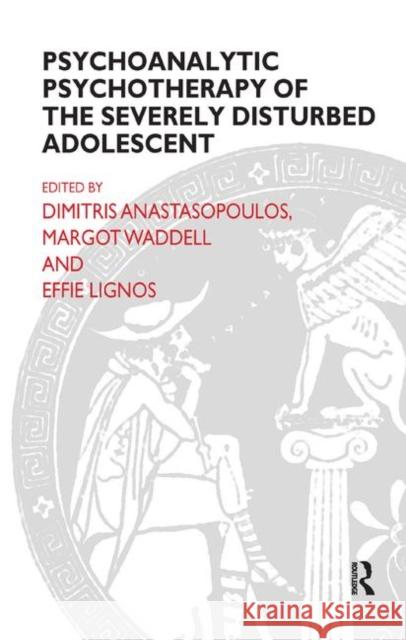 Psychoanalytic Psychotherapy of the Severely Disturbed Adolescent  9780367326388 Taylor and Francis - książka