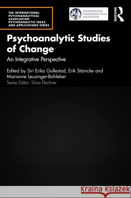 Psychoanalytic Studies of Change: An Integrative Perspective  9781032651903 Taylor & Francis Ltd - książka