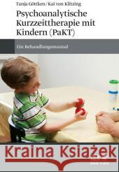 Psychoanalytische Kurzzeittherapie mit Kindern (PaKT) : Ein Behandlungsmanual Göttken, Tanja; Klitzing, Kai von 9783608948820 Klett-Cotta - książka