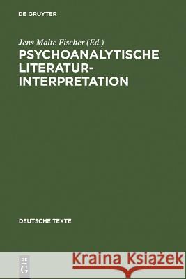 Psychoanalytische Literaturinterpretation: Aufsätze Aus Imago. Zeitschrift Für Anwendung Der Psychoanalyse Auf Die Geisteswissenschaft (1912-37) Fischer, Jens Malte 9783484190542 Max Niemeyer Verlag - książka