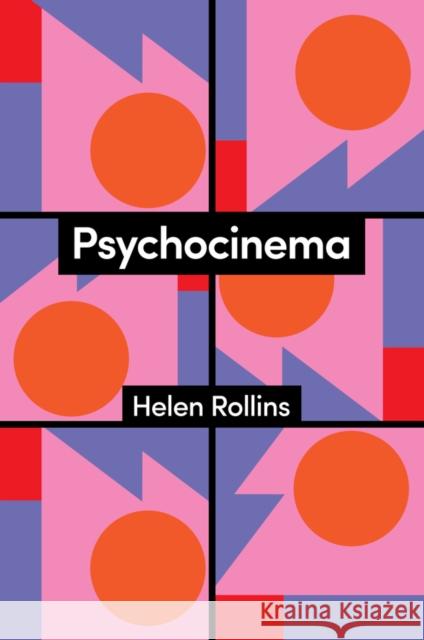 Psychocinema Helen Rollins 9781509561131 John Wiley and Sons Ltd - książka