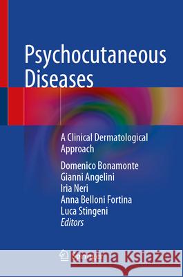 Psychocutaneous Diseases: A Clinical Dermatological Approach Gianni Angelini Domenico Bonamonte Anna Bellon 9783031702952 Springer - książka