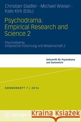 Psychodrama. Empirical Research and Science 2: Psychodrama. Empirische Forschung Und Wissenschaft 2 Stadler, Christian 9783658130145 Springer - książka