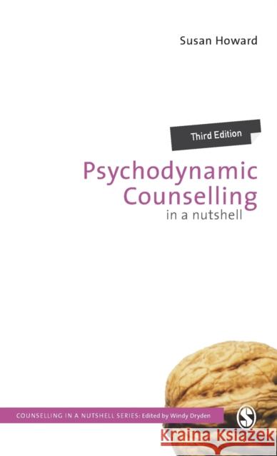 Psychodynamic Counselling in a Nutshell Susan Howard 9781526438669 Sage Publications Ltd - książka