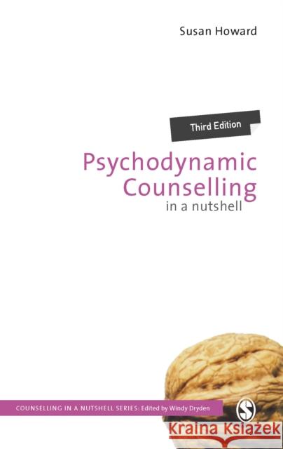 Psychodynamic Counselling in a Nutshell Susan Howard 9781526438676 Sage Publications Ltd - książka