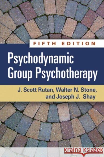 Psychodynamic Group Psychotherapy J. Scott Rutan Walter N. Stone Joseph J. Shay 9781462516506 Guilford Publications - książka