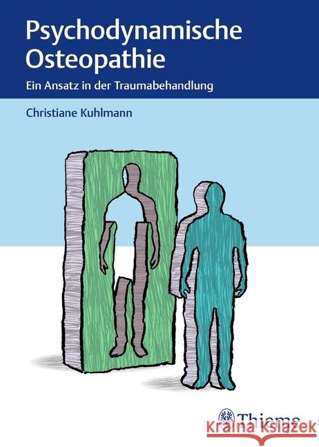 Psychodynamische Osteopathie : Ein Ansatz in der Traumabehandlung. Besteht aus: 1 Buch, 1 E-Book Kuhlmann, Christiane 9783132197213 Thieme, Stuttgart - książka