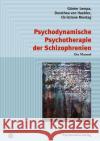 Psychodynamische Psychotherapie der Schizophrenien : Ein Manual Lempa, Günter; Haebler, Dorothea von; Montag, Christiane 9783837927399 Psychosozial-Verlag