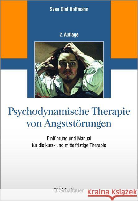 Psychodynamische Therapie von Angststörungen : Einführung und Manual für die kurz- und mittelfristige Therapie Hoffmann, Sven O. 9783608431186 Schattauer - książka