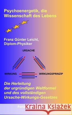 Psychoenergetik, die Wissenschaft des Lebens Leicht, Franz Günter 9781326619978 Lulu.com - książka