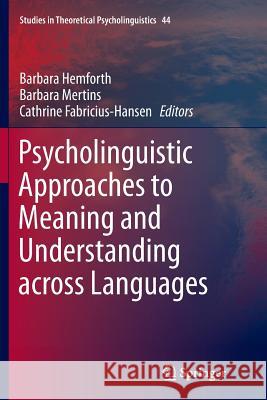 Psycholinguistic Approaches to Meaning and Understanding Across Languages Hemforth, Barbara 9783319379036 Springer - książka