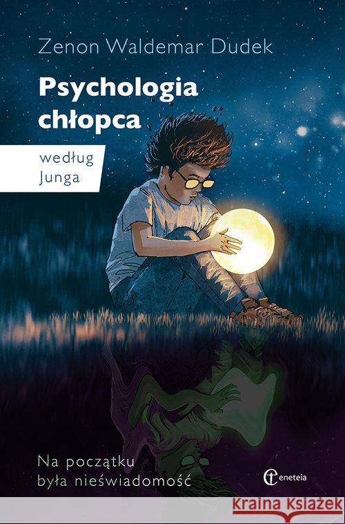 Psychologia chłopca według Junga Dudek Zenon Waldemar 9788361538950 Eneteia - książka