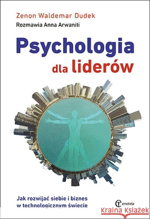 Psychologia dla liderów Dudek Zenon Waldemar 9788361538967 Eneteia - książka