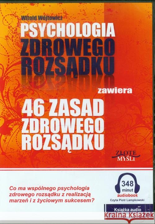 Psychologia i 46 zasad zdrowego rozsądku Audiobook Wojtowicz Witold 9788375829587 Złote Myśli - książka