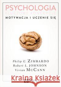 Psychologia Kluczowe koncepcje Tom 2 Motywacja i uczenie się Zimbardo Philip Johnson Robert McCann Vivian 9788301195540 Wydawnictwo Naukowe PWN - książka