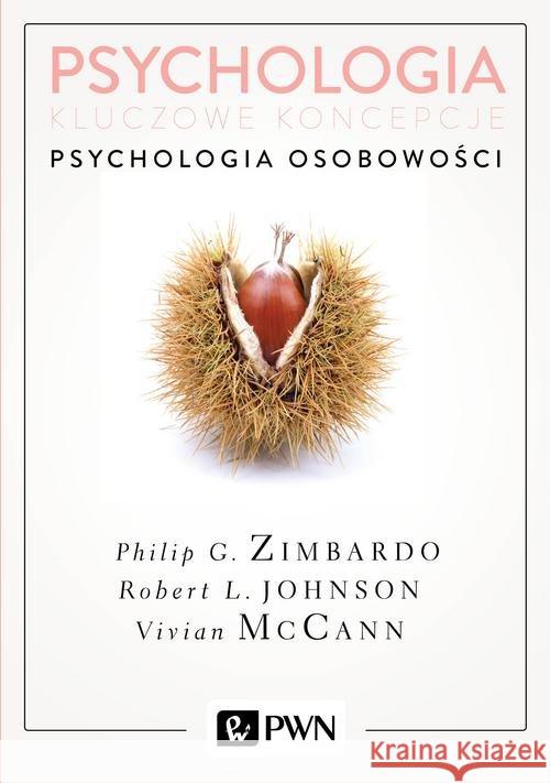 Psychologia Kluczowe koncepcje Tom 4 Psychologia osobowości Zimbardo Philip Johnson Robert McCann Vivian 9788301195625 Wydawnictwo Naukowe PWN - książka