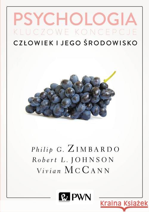 Psychologia Kluczowe koncepcje Tom 5 Człowiek i jego środowisko Zimbardo Philip Johnson Robert McCann Vivian 9788301195632 Wydawnictwo Naukowe PWN - książka