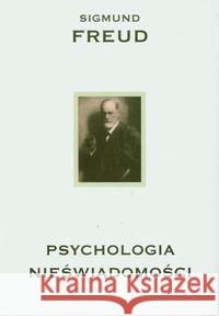 Psychologia nieświadomości Freud Sigmund 9788389158994 KR - książka