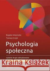Psychologia społeczna. Aneks z pytaniami... Bogdan Wojciszke 9788368091489 Scholar - książka