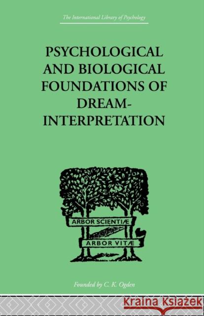 Psychological & Biological Foundations of Dream-Interpretation Samuel Lowy 9781138882492 Routledge - książka