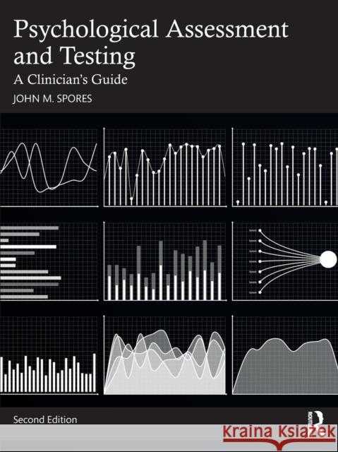 Psychological Assessment and Testing: A Clinician's Guide John Spores 9780367346058 Routledge - książka
