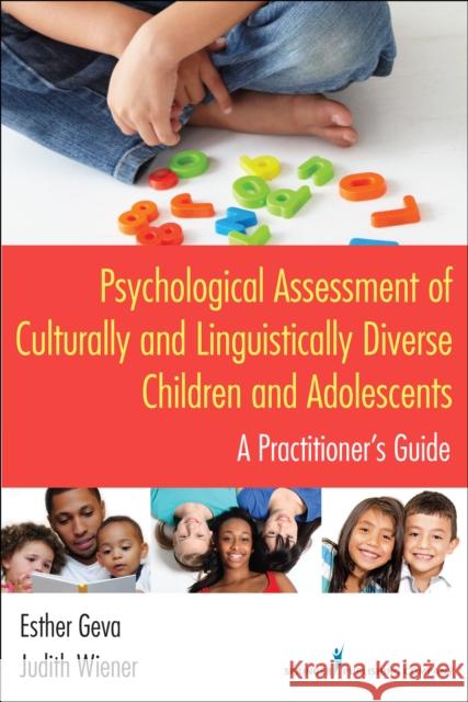 Psychological Assessment of Culturally and Linguistically Diverse Children and Adolescents: A Practitioner's Guide Geva, Esther 9780826123480 Spinger Publisihng Company - książka