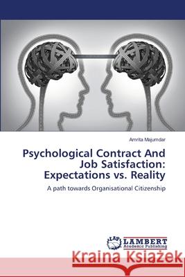 Psychological Contract And Job Satisfaction: Expectations vs. Reality Amrita Majumdar 9786207649693 LAP Lambert Academic Publishing - książka