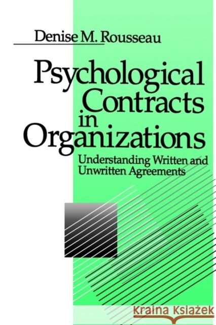 Psychological Contracts in Organizations: Understanding Written and Unwritten Agreements Rousseau, Denise M. 9780803971059 Sage Publications - książka